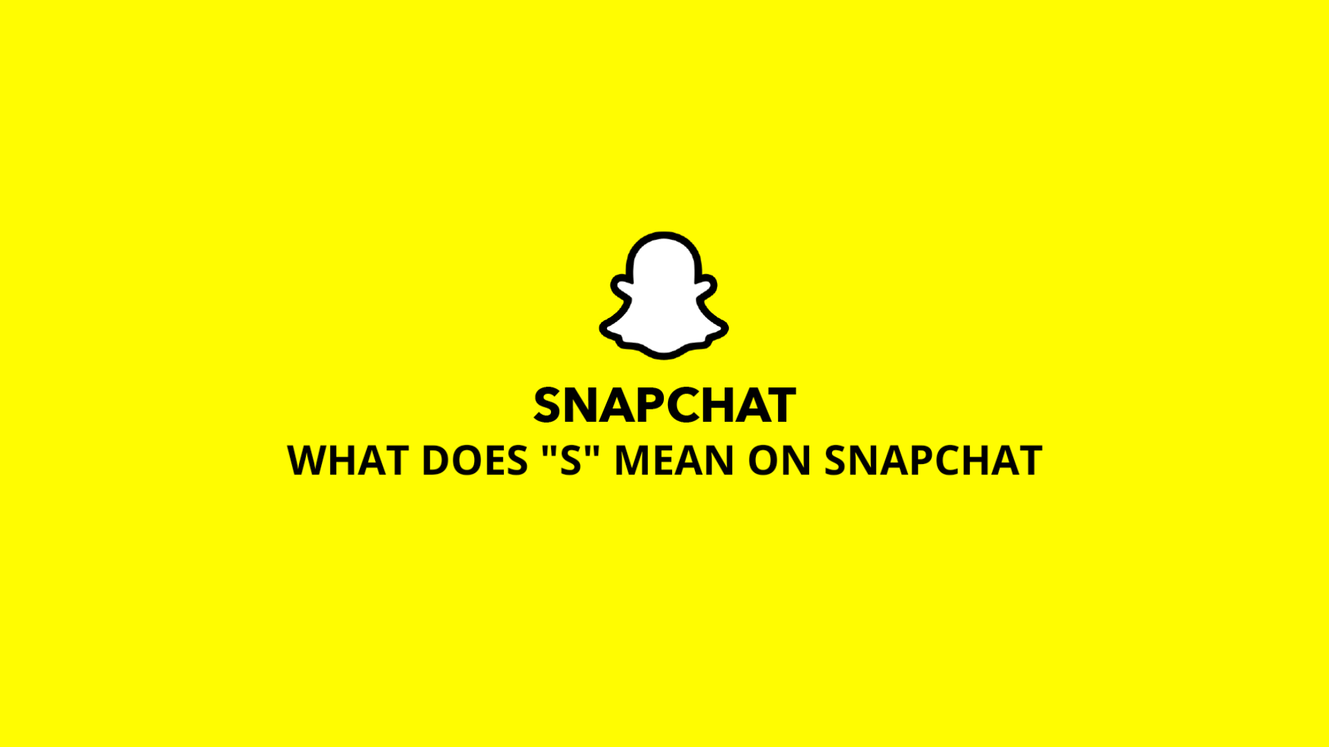 What does S mean on snapchat